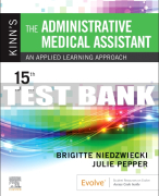 Test Bank For Kinn's The Administrative Medical Assistant, 15th - 2023 All Chapters