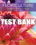 Test Bank For Floriculture: Designing & Merchandising - 4th - 2019 All Chapters