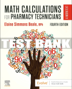 Test Bank For Math Calculations for Pharmacy Technicians, 4th - 2023 All Chapters