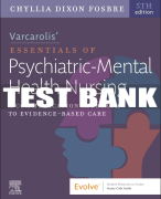Test Bank For Varcarolis’ Essentials of Psychiatric Mental Health Nursing, 5th - 2023 All Chapters