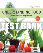 Test Bank For Understanding Food: Principles and Preparation - 6th - 2019 All Chapters