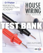 Test Bank For Residential Construction Academy: House Wiring - 5th - 2019 All Chapters