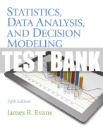 Test Bank For Statistics, Data Analysis, and Decision Modeling 5th Edition All Chapters