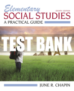 Test Bank For Elementary Social Studies: A Practical Guide 8th Edition All Chapters