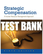 Test Bank For Strategic Compensation: A Human Resource Management Approach 9th Edition All Chapters