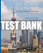 Test Bank For World Economy, The: Geography, Business, Development 6th Edition All Chapters