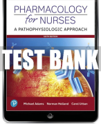 Test Bank For Pharmacology for Nurses: A Pathophysiologic Approach 6th Edition All Chapters
