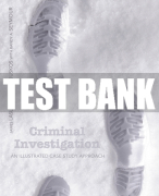 Test Bank For Criminal Investigation: An Illustrated Case Study Approach 1st Edition All Chapters