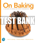 Test Bank For On Baking: A Textbook of Baking and Pastry Fundamentals 4th Edition All Chapters