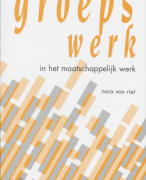 Groepswerk in het maatschappelijk werk Samenvatting 