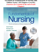 Test Bank for Fundamentals of Nursing 10th Edition Taylor | All Chapters Covered | (Answers are Located at the end of each Chapter)