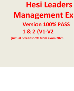 Hesi Leaders Management Ex Version 100% PASS 1 & 2 (V1-V2 (Actual Screenshots from exam 2023