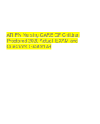 ATI PN Nursing CARE OF Children Proctored 2020 Actual  EXAM and Questions Graded A+