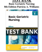 Basic Geriatric Nursing 8th Edition Patricia A. Williams Test Bank All Chapters (1-20) | A+ ULTIMATE GUIDE 2023