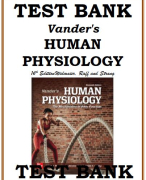 TEST BANK VANDER'S HUMAN PHYSIOLOGY 16TH EDITION WIDMAIER, RAFF AND STRANG Vander’s Human Physiology: The Mechanisms of Body Function, 16th Edition Test Bank    