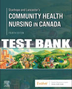 Test Bank For Evolve resource for Stanhope and Lancaster's Community Health Nursing in Canada, 4th - 2022 All Chapters