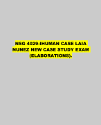 NSG 4029-IHUMAN CASE LAIA NUNEZ NEW CASE STUDY EXAM (ELABORATIONS).