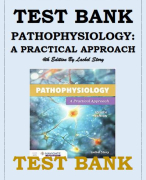 PATHOPHYSIOLOGY-A PRACTICAL APPROACH 4TH EDITION BY LACHEL STORY TEST BANK Pathophysiology: A Practical Approach 4th Edition Story Test Bank
