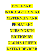 TESTBANK:INTRODUCTION   TO  MATERNITY  AND  PEDIATRIC  NURSING  8TH  EDITION  BY  GLORIA  LEIFER  LATEST  REVISED  TESTBANK:INTRODUCTIONTOMATERNITYANDPEDIATRICNURSING8THEDITIONBYGLORIALEIFERLATESTREVISED