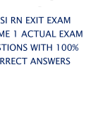HESI RN EXIT EXAM VOLUME 1 ACTUAL EXAM  QUESTIONS WITH 100% CORRECT ANSWERS