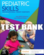 Test Bank For Pediatric Skills for Occupational Therapy Assistants, 5th - 2021 All Chapters