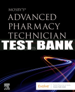 Test Bank For Evolve resources for Mosby's Advanced Pharmacy Technician, 1st - 2021 All Chapters