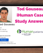 Tod Gouseau iHuman Case Study. Reason for encounter : Left knee pain complete|2023-2024 update already a graded with expert feedback |new!!