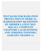 TEST BANK FOR RADIATION PROTECTION IN MEDICAL RADIOGRAPHY 8th EDITION BY SHERER LATEST 2023-2024 ALL COMPLETE CHAPTERS 1-16 QUESTIONS AND VERIFIED ANSWERS | ALREADY GRADED A+