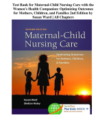 Test Bank for Maternal-Child Nursing Care with the Women's Health Companion: Optimizing Outcomes for Mothers, Children, and Families 2nd Edition by Susan Ward | All Chapters