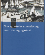 Van agrarische samenleving naar verzorgingsstaat Samenvatting