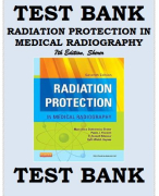 TEST BANK RADIATION PROTECTION IN MEDICAL RADIOGRAPHY, 7TH EDITION, SHERER 