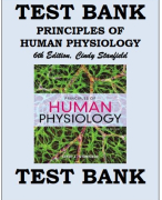 TEST BANK PRINCIPLES OF HUMAN PHYSIOLOGY 6th Edition, Cindy Stanfield Test Bank - Principles of Human Physiology, 6th Edition, Stanfield