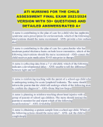 ATI NURSING FOR THE CHILD  ASSESSMENT FINAL EXAM 2023/2024  VERSION WITH 50+ QUESTIONS AND  DETAILED ANSWERS/RATED A+