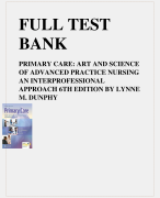 FULL TEST BANK PRIMARY CARE: ART AND SCIENCE OF ADVANCED PRACTICE NURSING AN INTERPROFESSIONAL APPROACH 6TH EDITION BY LYNNE M. DUNPH