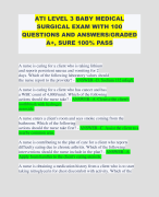 ATI LEVEL 3 BABY MEDICAL SURGICAL EXAM WITH 100 QUESTIONS AND ANSWERS/GRADED A+, SURE 100% PASS 