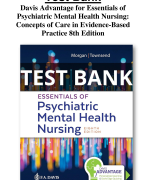 Test Bank for Davis Advantage for Essentials of Psychiatric Mental Health Nursing: Concepts of Care in Evidence-Based Practice 8th Edition All Chapters (1-32) | A+ ULTIMATE GUIDE