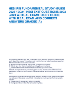 HESI RN FUNDAMENTAL STUDY GUIDE 2023 / 2024 -HESI EXIT QUESTIONS 2023 -2024 ACTUAL EXAM STUDY GUIDE WITH REAL EXAM AND CORRECT ANSWERS GRADED A+