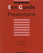 Een goede presentatie Samenvatting 