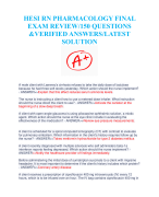 HESI RN PHARMACOLOGY FINAL  EXAM REVIEW/150 QUESTIONS &VERIFIED ANSWERS/LATEST SOLUTION
