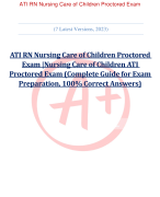 ATI RN Nursing Care of Children Proctored Exam |Nursing Care of Children ATI Proctored Exam (Complete Guide for Exam Preparation, 100% Correct Answers)