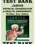 TEST BANK JARVIS PHYSICAL EXAMINATION & HEALTH ASSESSMENT, 9TH EDITION, JARVIS & ECKHARDT (All chapters 1-32 |2024 Current Edition) Physical Examination and Health Assessment 9th Edition, Jarvis Test Bank