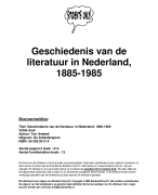 Geschiedenis van de literatuur in Nederland 1885-1985 Samenvatting 