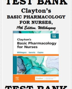 TEST BANK CLAYTON’S BASIC PHARMACOLOGY FOR NURSES, 19TH EDITION, WILLIHNGANZ  Willihnganz, Clayton’s Basic Pharmacology for Nurses, 19th Edition, Test Bank