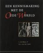 Een Kennismaking met de Oude Wereld