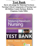 Test Bank Davis Advantage for Maternal-Newborn Nursing Critical Components of Nursing Care 4th Edition  Connie Durham, Roberta Chapman,  Linda Miller All Chapters (1-19) | A+ ULTIMATE GUIDE 2023