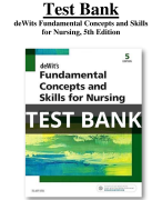 Test Bank for deWits Fundamental Concepts and Skills for Nursing, 5th Edition (Williams, 2018) All Chapters (1-41) | A+ ULTIMATE GUIDE 
