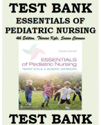 TEST BANK ESSENTIALS OF PEDIATRIC NURSING 4TH EDITION, THERESA KYLE, SUSAN CARMAN Essentials of Pediatric Nursing 4th Edition Kyle, Carman Test Bank Resource