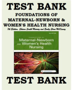 TEST BANK FOUNDATIONS OF MATERNAL-NEWBORN & WOMEN'S HEALTH NURSING 7th Edition, Sharon Smith Murray and Emily Slone McKinney  Murray, McKinney: Foundations of Maternal-Newborn & Women’s Health Nursing, 7th Edition, Test Bank