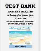 TEST BANK WOMEN'S HEALTH- A PRIMARY CARE CLINICAL GUIDE 5TH EDITION BY SCHADEWALD, PRITHAM, YOUNGKIN, DAVIS AND JUVE 
