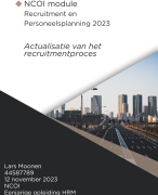 Geslaagde NCOI moduleopdracht Recruitment en Personeelsplanning 2023 - SPP, recruitment, War on Talent etc - Geslaagd cijfer 8